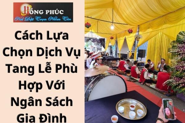 Cách Lựa Chọn Dịch Vụ Tang Lễ Phù Hợp Với Ngân Sách Gia Đình