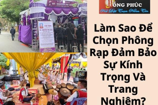 Làm Sao Để Chọn Phông Rạp Đảm Bảo Sự Kính Trọng Và Trang Nghiêm?